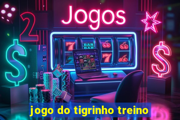 jogo do tigrinho treino